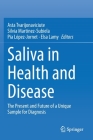 Saliva in Health and Disease: The Present and Future of a Unique Sample for Diagnosis Cover Image