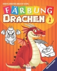 Mein erstes Buch von - Färbung - Drachen 1 - Nachtausgabe: Malbuch für Kinder - 25 Zeichnungen - Band 1 - Nachtausgabe By Dar Beni Mezghana (Editor), Dar Beni Mezghana Cover Image