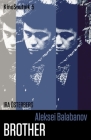 Aleksei Balabanov: Brother (KinoSputnik) By Ira Osterberg Cover Image
