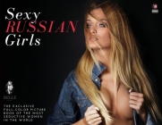Sexy Russian Girls: The Exclusive Full-Color Picture Book of the Most Seductive Women in the World Cover Image