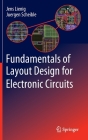 Fundamentals of Layout Design for Electronic Circuits By Jens Lienig, Juergen Scheible Cover Image