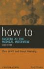 How to Succeed at the Medical Interview Cover Image