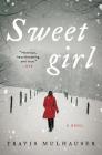 Sweetgirl: A Novel By Travis Mulhauser Cover Image