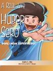 A Real Life Huper Sero: Oops, I mean Super Hero! By Andre L. Huu, Gabriel T. Marques (Illustrator) Cover Image