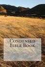 Condensed Bible Book: Condensed Books of the Bible By Ray Hackett Cover Image