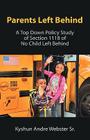 Parents Left Behind: A Top Down Policy Study of Section 1118 of No Child Left Behind Cover Image
