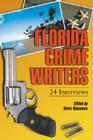 Florida Crime Writers: 24 Interviews Cover Image
