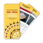 Max McCalman's Wine and Cheese Pairing Swatchbook: 50 Pairings to Delight Your Palate Cover Image