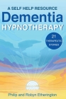 Dementia Hypnotherapy By Robyn Etherington, Philip Etherington Cover Image