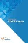 Effective Kotlin: Best practices By Marcin Moskala Cover Image