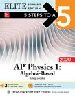 5 Steps to a 5: AP Physics 1: Algebra-Based 2020 Elite Student Edition Cover Image