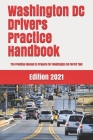 Washington DC Drivers Practice Handbook: The Manual to prepare for Washington DC permit test - More than 300 Questions and Answers By Learner Editions Cover Image