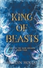 King of Beasts By Amberlyn Holland Cover Image