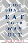Thou Shall Eat Your Way Out Cover Image