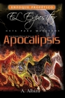 Una Mirada Biblica al libro de Apocalipsis By A. Albizu Cover Image