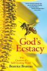 God's Ecstasy: The Creation of a Self-Creating World Cover Image