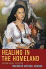 Healing in the Homeland: Haitian Vodou Tradition By Margaret Mitchell Armand Cover Image