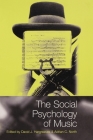 The Social Psychology of Music By David Hargreaves (Editor), Adrian North (Editor) Cover Image