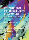 Essentials of Polarized Light Microscopy and Ancillary Techniques By John Gustav Delly Cover Image