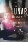 The Lunar Housewife: A Novel Cover Image