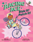 Ride It! Patch It!: An Acorn Book (Racing Ace #3) Cover Image