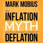 The Inflation Myth and the Wonderful World of Deflation Lib/E By Keith Sellon-Wright (Read by), Mark Mobius Cover Image