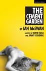 The Cement Garden (Modern Plays) By Ian McEwan, Jimmy Osborne (Adapted by), David Aula (Adapted by) Cover Image