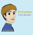 Avicenna: The Father of Modern Medicine By Nazila Fathi Cover Image