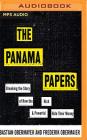 The Panama Papers: How the World's Rich and Powerful Hide Their Money By Frederik Obermaier, Bastian Obermayer, Simon Shepherd (Read by) Cover Image