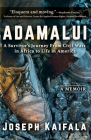 Adamalui: A Survivor's Journey from Civil Wars in Africa to Life in America By Joseph Kaifala Cover Image