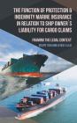 The Function of Protection & Indemnity Marine Insurance in Relation to Ship Owner´s Liability for Cargo Claims: Framing the Legal Context By Joseph Tshilomb Jk Msc &. LLM Cover Image