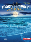 The Moon's Impact on Our Earth Cover Image