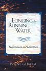 Longing for Running Water (Biblical Reflections on Ministry) By Ivone Gebara Cover Image