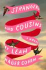 Strangers and Cousins: A Novel By Leah Hager Cohen Cover Image