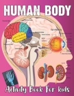 Human Body Activity Book for Kids: A Coloring, Activity & Medical Book For Kids By Honey Press Cover Image