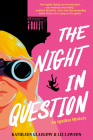 The Night in Question (An Agathas Mystery #2) By Kathleen Glasgow, Liz Lawson Cover Image