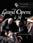 The Cambridge Companion to Grand Opera (Cambridge Companions to Music) By David Charlton (Editor) Cover Image