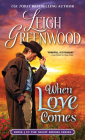 When Love Comes (Night Riders) By Leigh Greenwood Cover Image