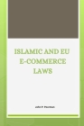 Islamic and EU e-commerce laws By John P. Poorman Cover Image