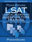 PowerScore LSAT Logical Reasoning: Question Type Training: LSAT Preptests 1 Through 20 (Powerscore Test Preparation) Cover Image