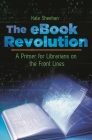 The eBook Revolution: A Primer for Librarians on the Front Lines By Kate Sheehan Cover Image