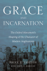 Grace and Incarnation By Bruce D. Griffith, Jason R. Radcliff Cover Image