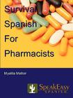 Survival Spanish for Pharmacists Cover Image