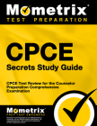 Cpce Secrets Study Guide: Cpce Test Review for the Counselor Preparation Comprehensive Examination By Cpce Exam Secrets Test Prep (Editor) Cover Image