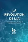 La révolution de l'IA: Une Opportunité De Création de Richesse au 21e Siècle. By Hebooks Cover Image