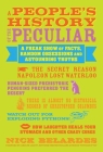 People's History of the Peculiar: A Freak Show of Facts, Random Obsessions and Astounding Truths Cover Image