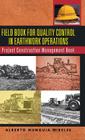 Field Book for Quality Control in Earthwork Operations: Project Construction Management Book By Alberto Munguia Mireles Cover Image