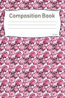 Composition Book: College Ruled Notebook Composition Book Diary Pink Roses Cover Image