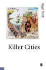 Killer Cities (Published in Association with Theory) By Nigel Thrift Cover Image