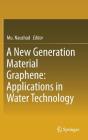 A New Generation Material Graphene: Applications in Water Technology By Mu Naushad (Editor) Cover Image